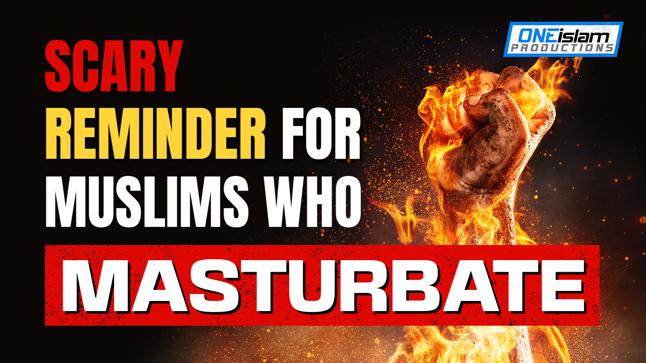 SCARY REMINDER FOR MUSLIMS WHO MASTURBATE
