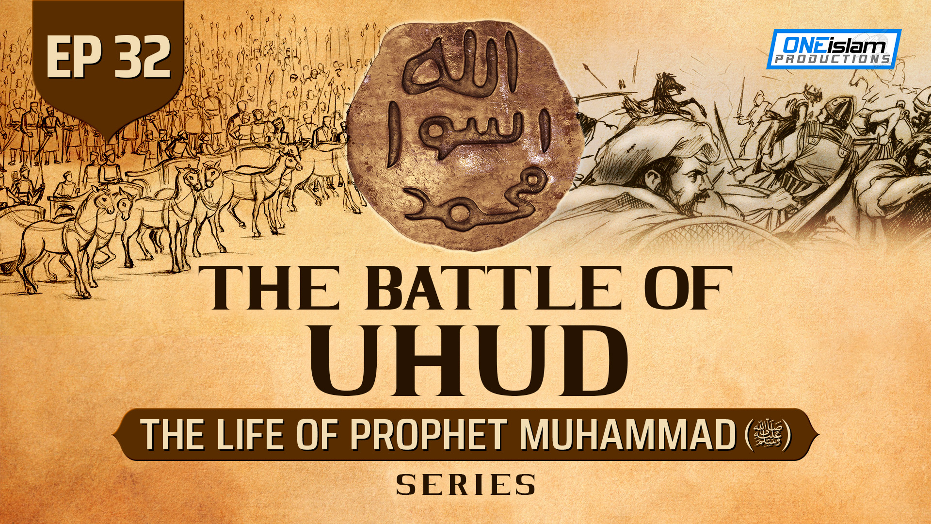 Ep 32 | The Battle Of Uhud