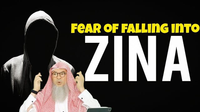 Fear of falling into zina cuz parents...