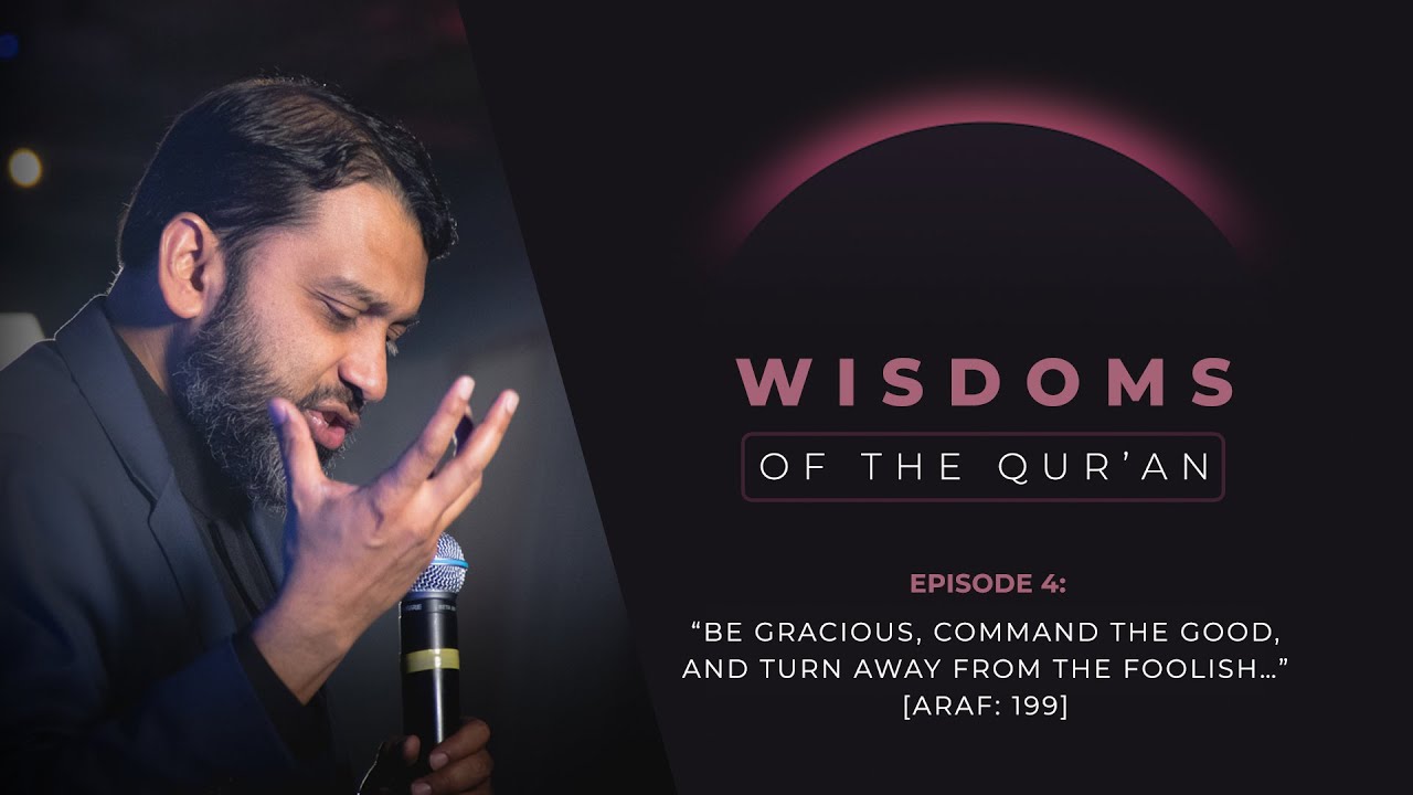 Episode 4 “Be Gracious, Command the Good, & Turn Away From the Foolish [Araf199]