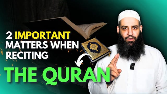 2 Important Matters When Reciting The...