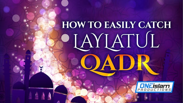 HOW TO EASILY CATCH LAYLATUL QADR