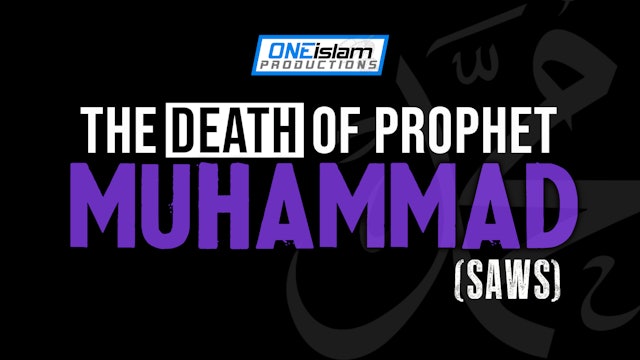 The Death Of The Prophet ﷺ (VERY EMOTIONAL)