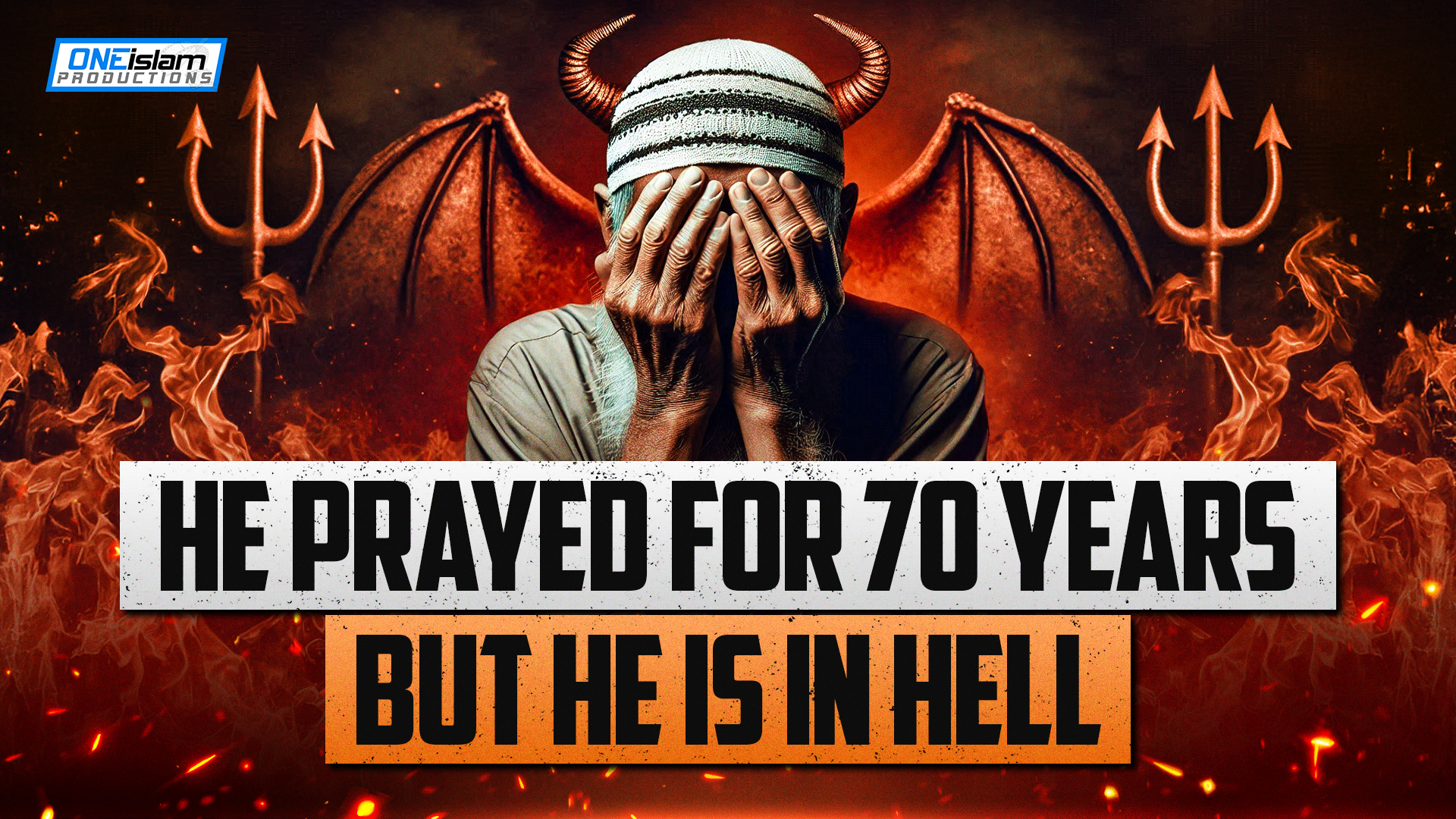 HE PRAYED FOR 70 YEARS, BUT HE IS IN HELL