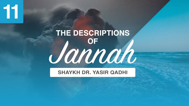 Episode 11 - The Companions Of Jannah