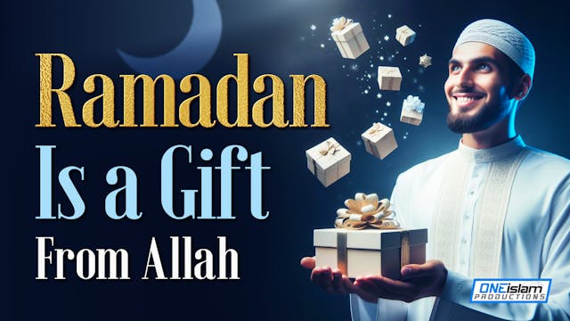 Ramadan Is A Gift From Allah