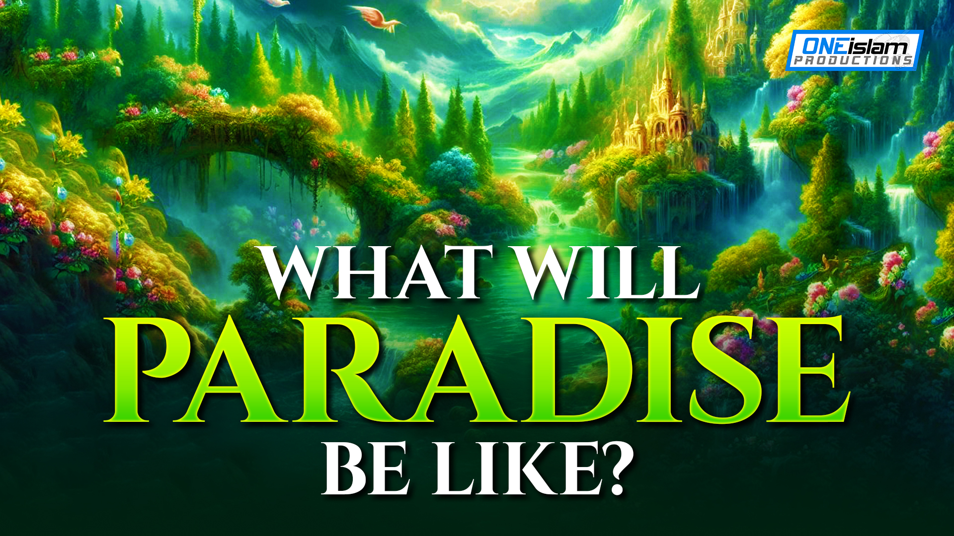 What Will Paradise Be Like?