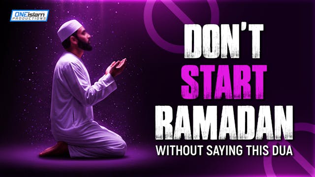 Prophet Said Don’t Start Ramadan With...