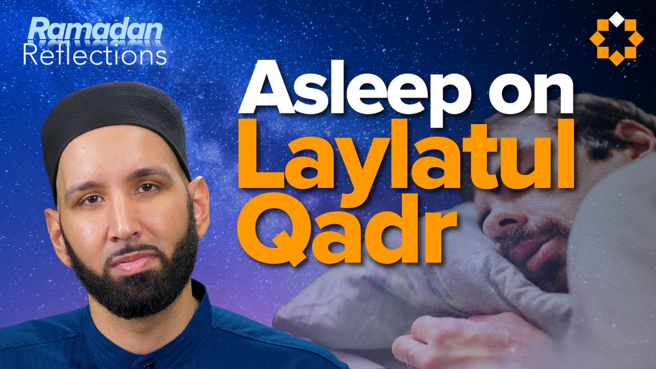 The Guilt of Sleeping on Laylatul Qadr