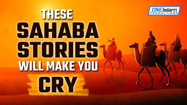 THESE SAHABAH STORIES WILL MAKE YOU C...