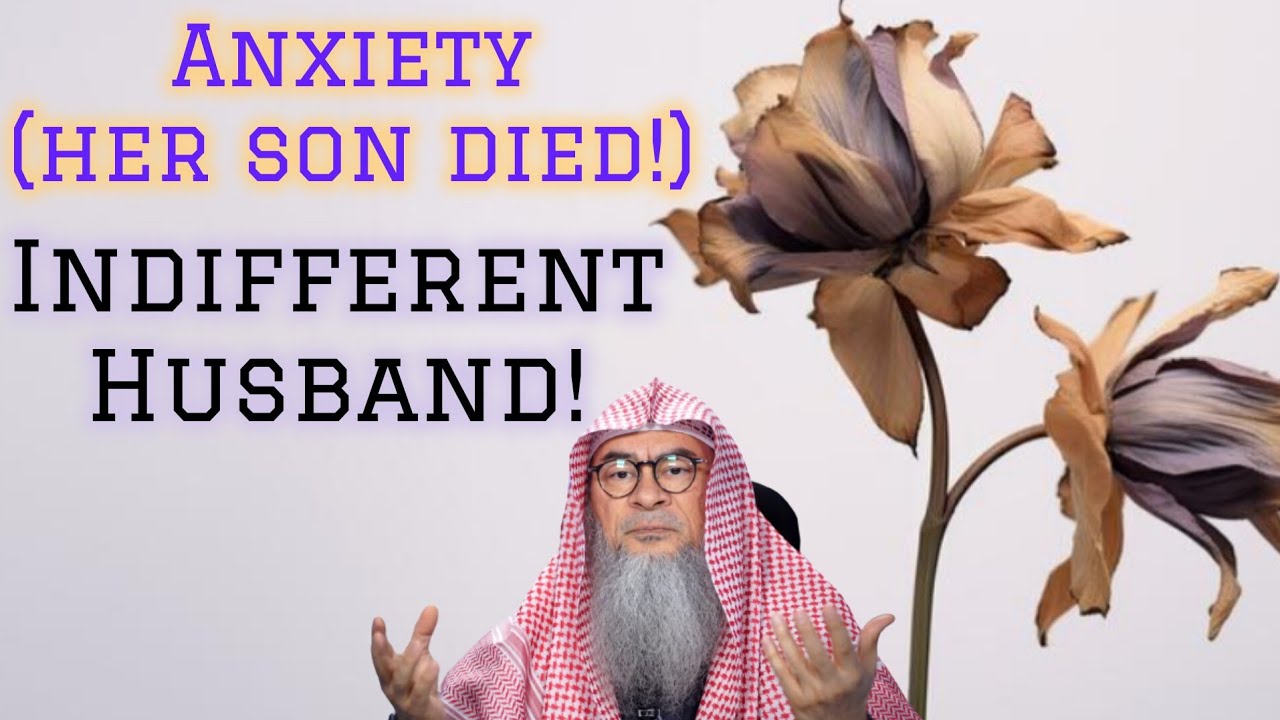 has anxiety due to her son's death Husband wants to go 2 India 2 meet his family