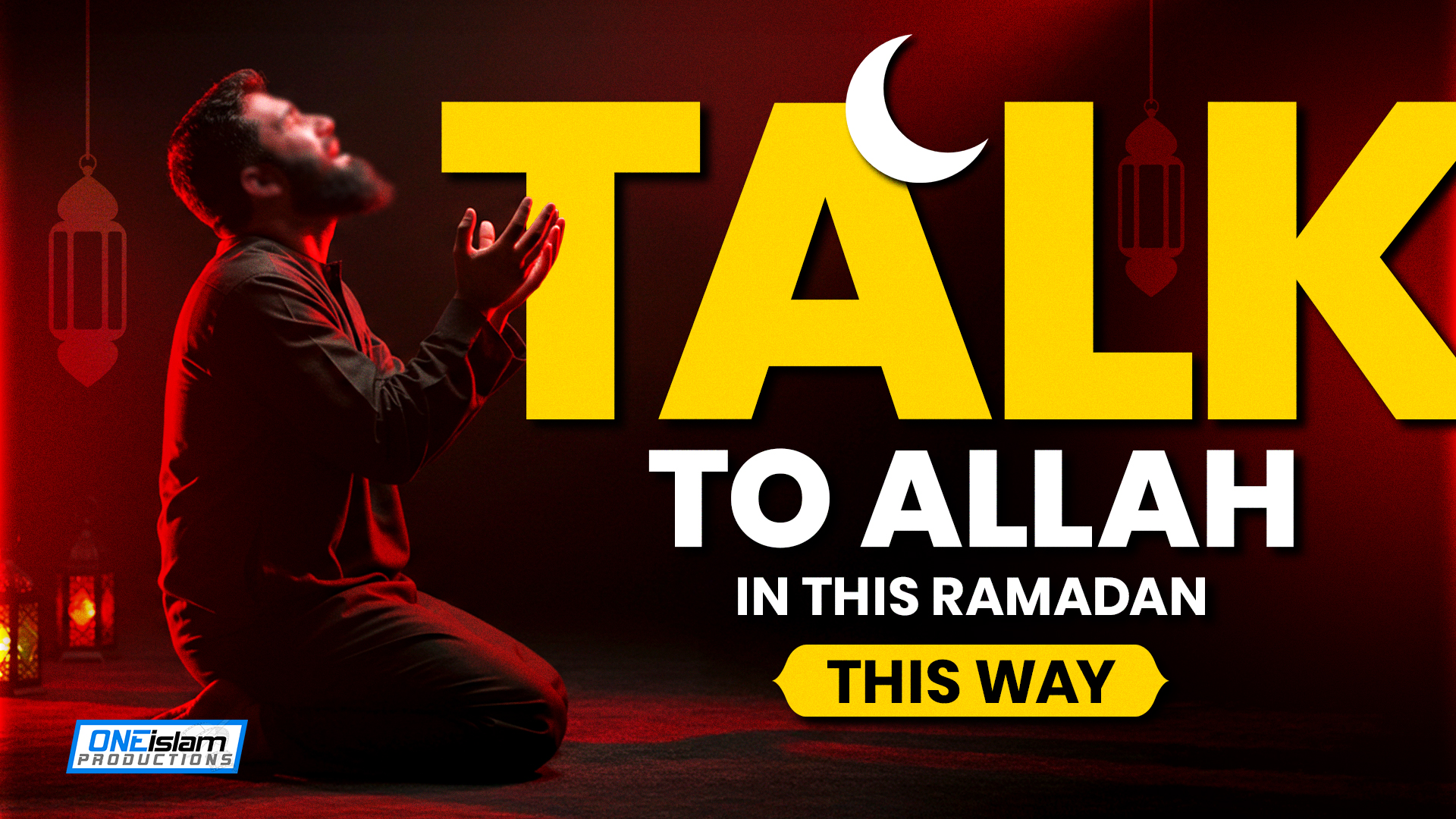 Use This Way To Talk To Allah In This Ramadan