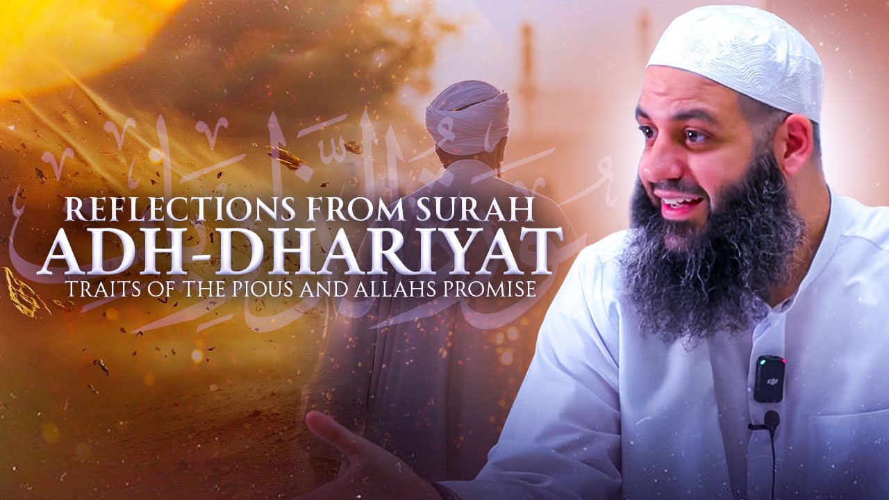 Reflections From Surah Adh-Dhariyat Traits Of The Pious And Allahs Promise  