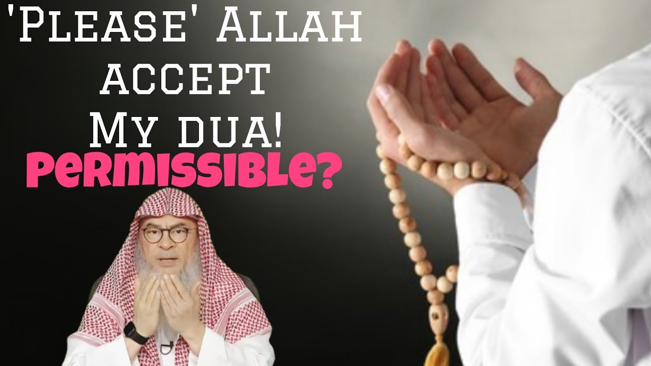 Is it permissible to say  Please  while making dua to Allah