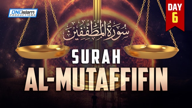 Surah Al-Mutaffifin - Day 6