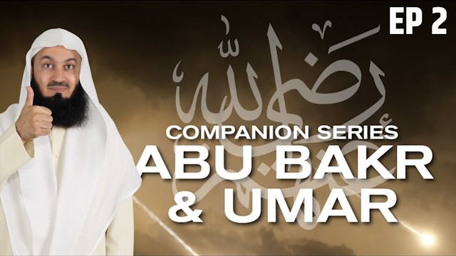 Ep 2 | Who Is Abu Bakr And Umar RA?