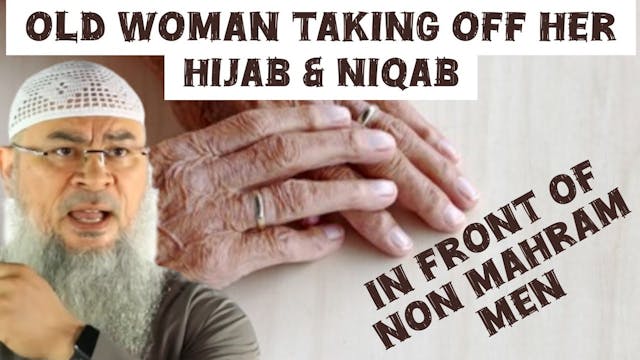 Can old women take off their hijab & ...