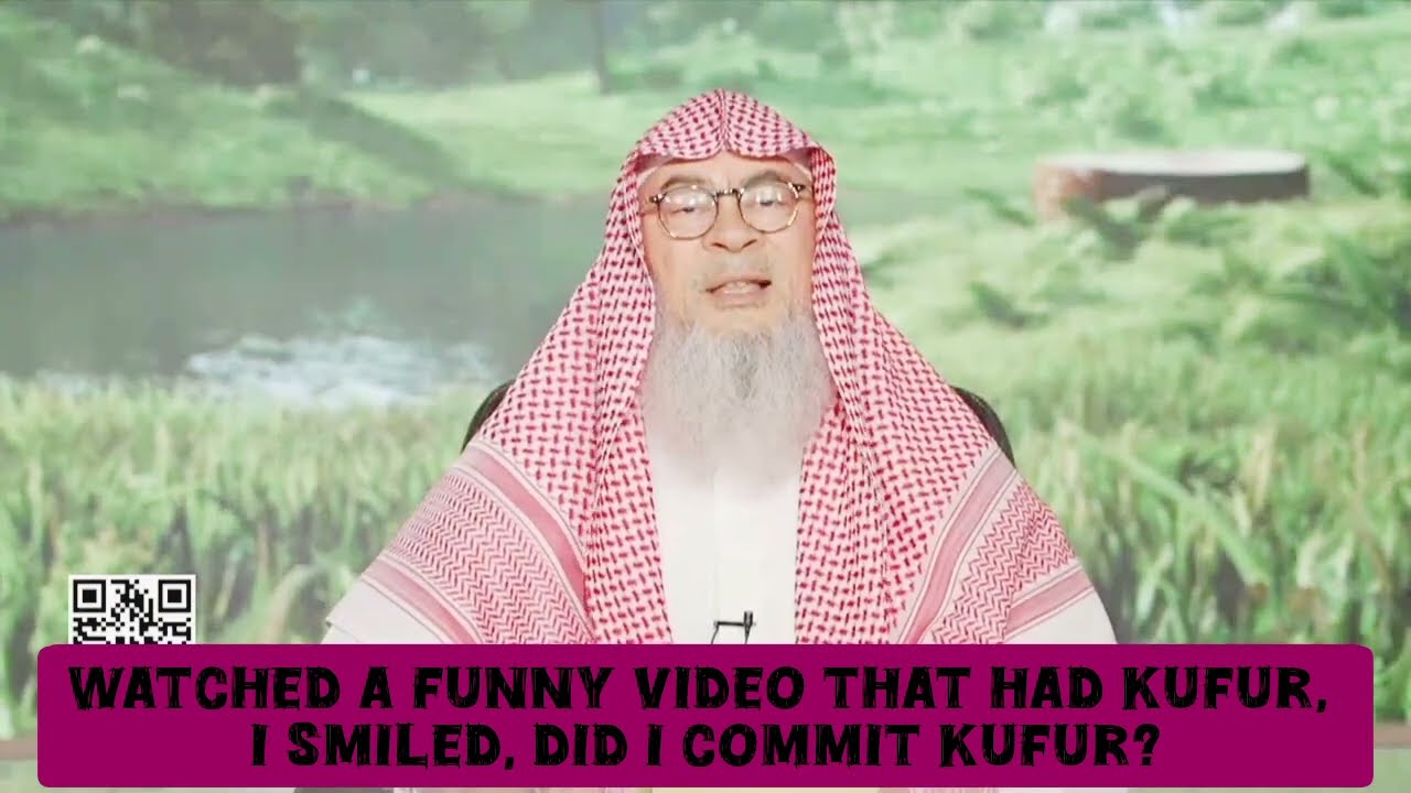 Watched A Funny Video Thad Had Kufr I Smiled, Did I Commit Kufr?