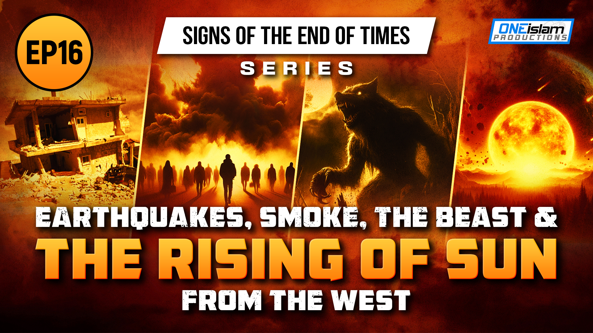 Earthquakes, Smoke, The Beast & The Rising Of Sun From The West | Ep 16