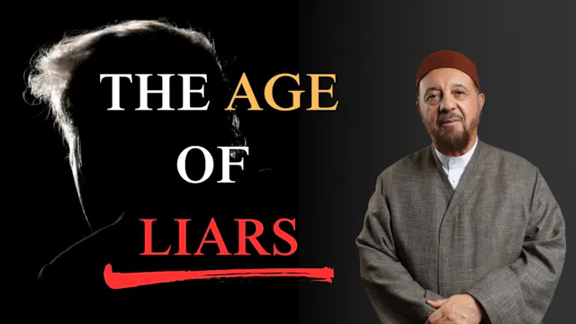 Age Of Liars | Jumuah Khutbah