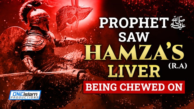 PROPHET ﷺ SAW HAMZA (RA)'S LIVER BEING CHEWED ON