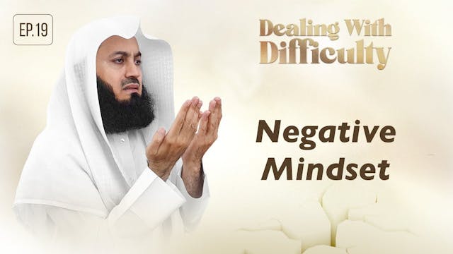 Negative Mindset - Dealing with Diffi...