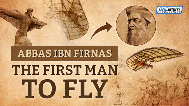 The First Man To Fly: Abbas Ibn Firnas