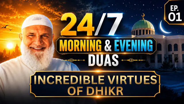 EP1 | Incredible Virtues Of Dhikr | 2...