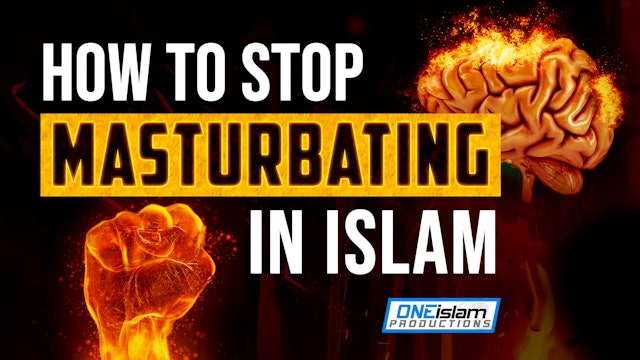 How To Stop Masturbating In Islam 