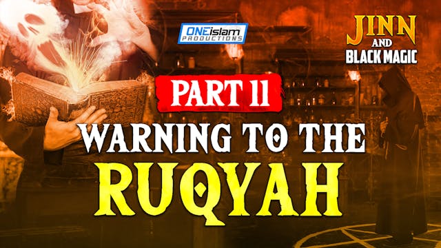 Part 11 - Warning To The Ruqaa'