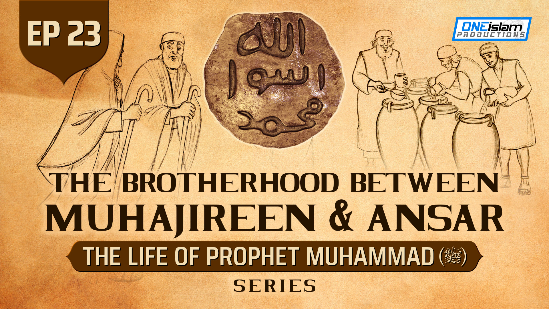 Ep 23 | The Brotherhood Between Muhajireen & Ansar