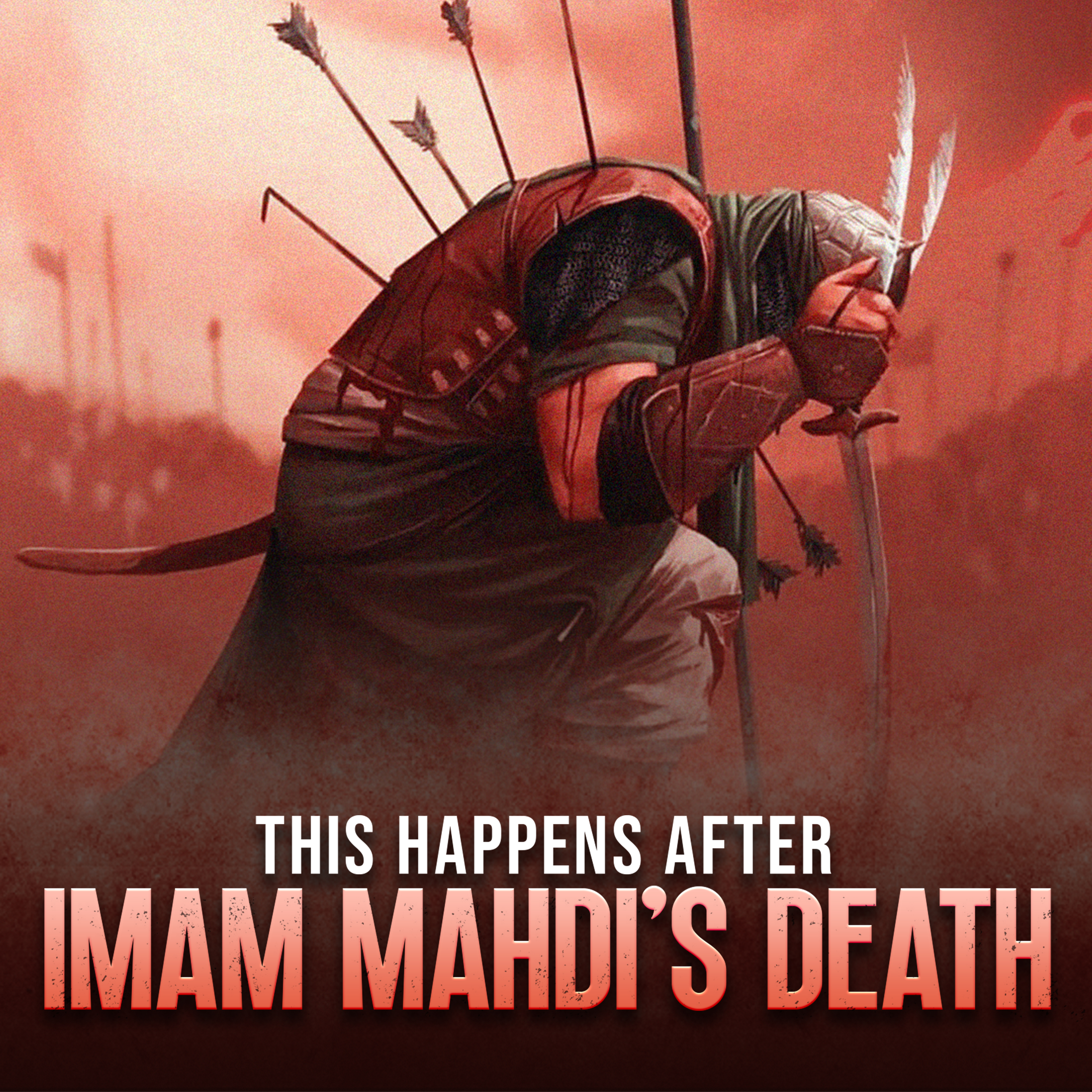 THIS HAPPENS AFTER IMAM MAHDI'S DEATH