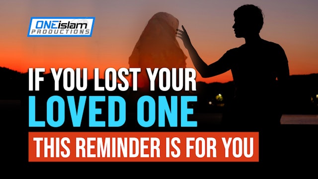 IF YOU LOST YOUR LOVED ONE, THIS REMINDER IS FOR YOU