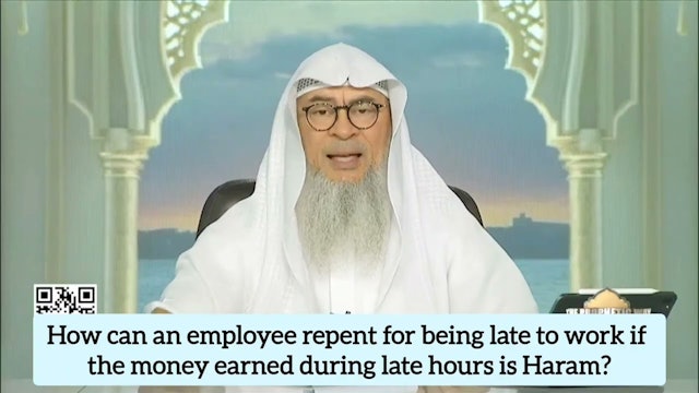 How to repent & repay for being late to work,money earned during such time haram