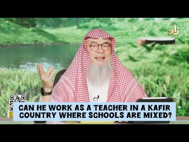 Can He Work As A Teacher In Kafir Country (France), Where Schools Are Mixed?