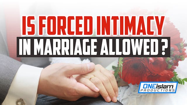 Is Forced Intimacy In Marriage Allowed?