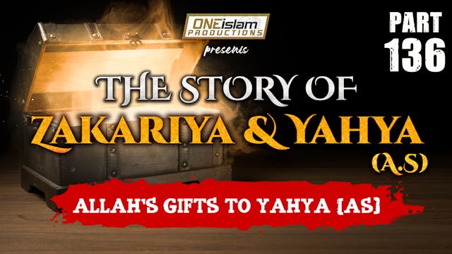 Allah's Gifts To Yahya (AS) | The Sto...