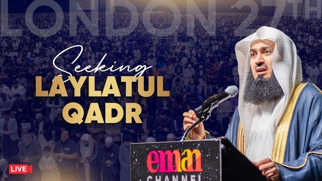 Live with Mufti Menk in London Taraweeh & Lecture - Ramadan 2024