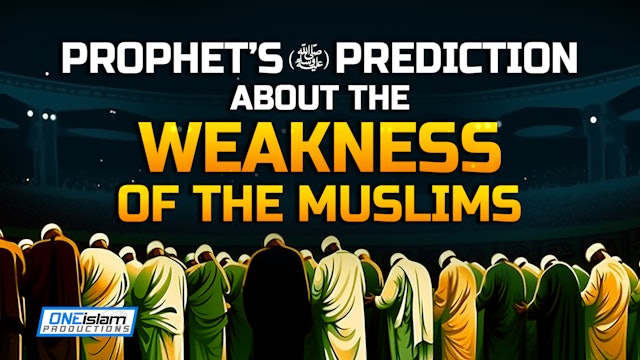 Prophet’s Prediction About The Weakness Of The Muslims