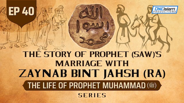 Ep 40 | Story Of The Prophet's Marria...