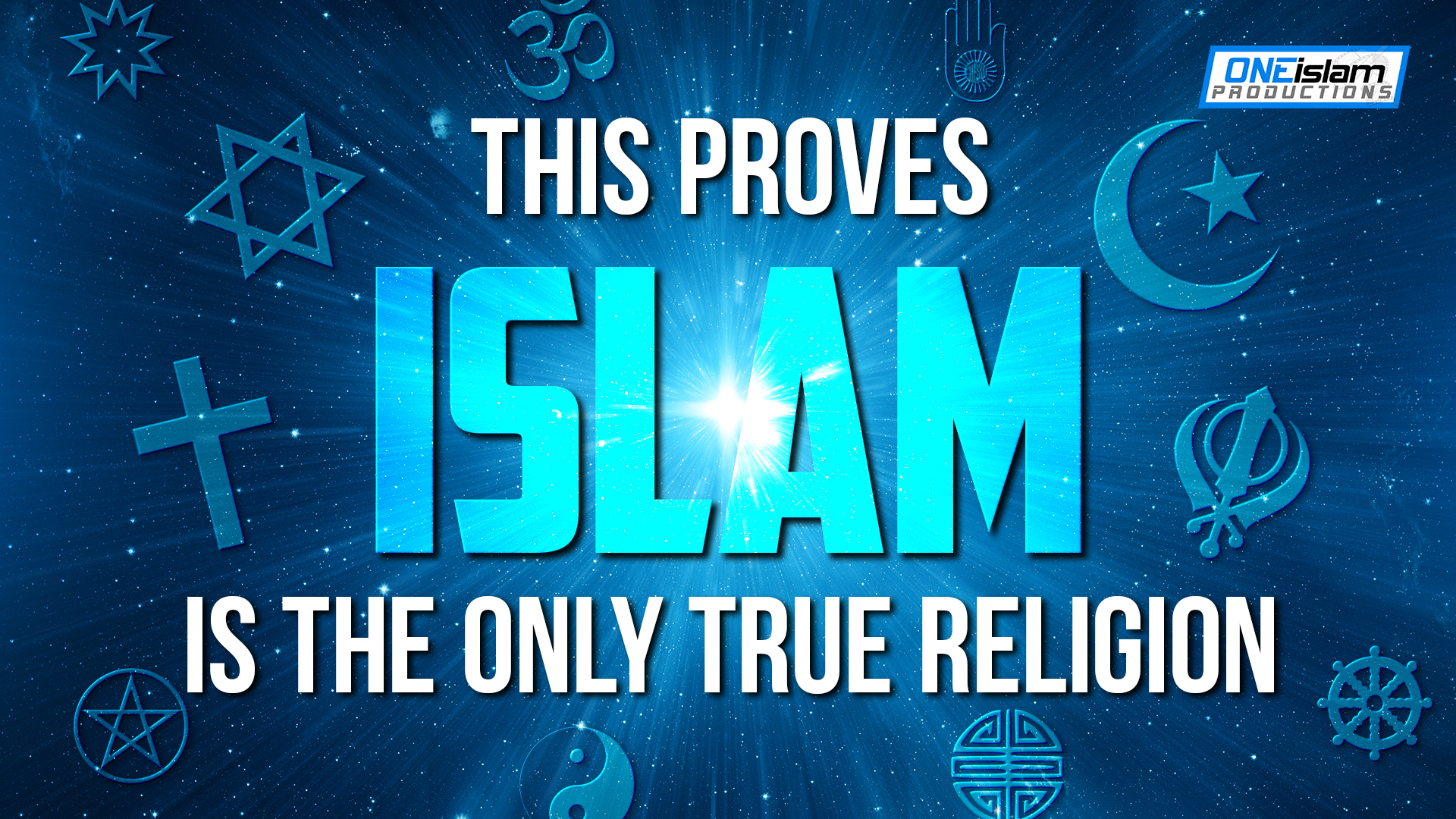 Why Is Islam The Only True Religion