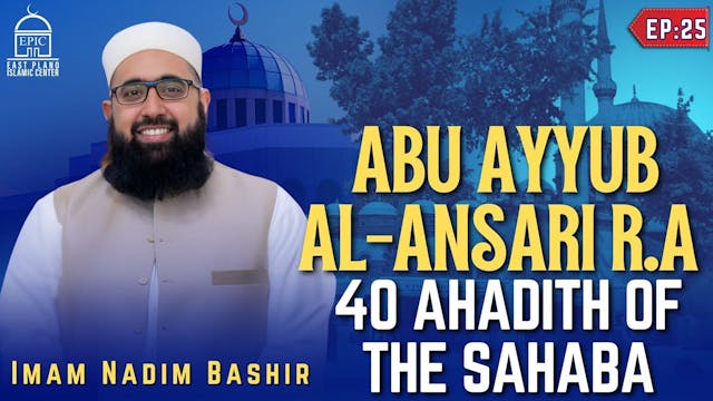 Abu Ayyub al-Ansari - EP 25 - 40 Ahad...