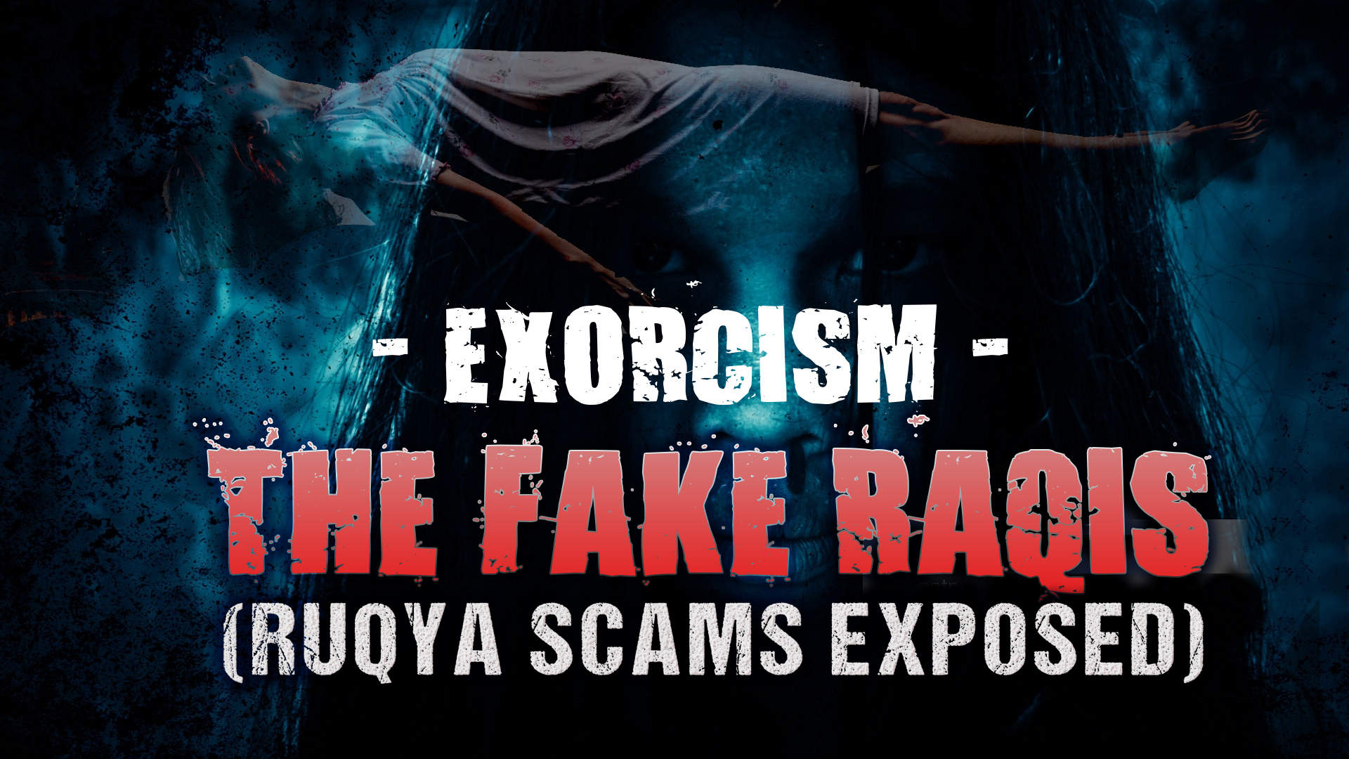 THE RAKE RAQIS (RUQYA SCAMS EXPOSED)