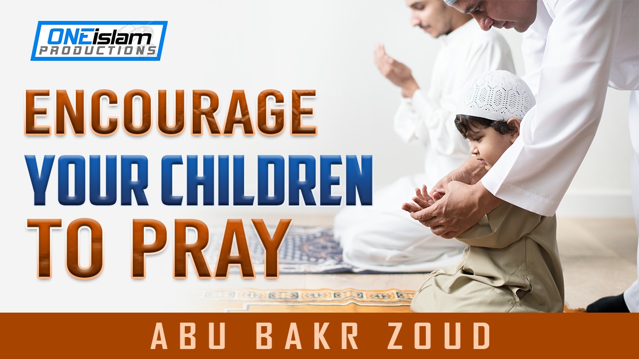 ENCOURAGE YOUR CHILDREN TO PRAY