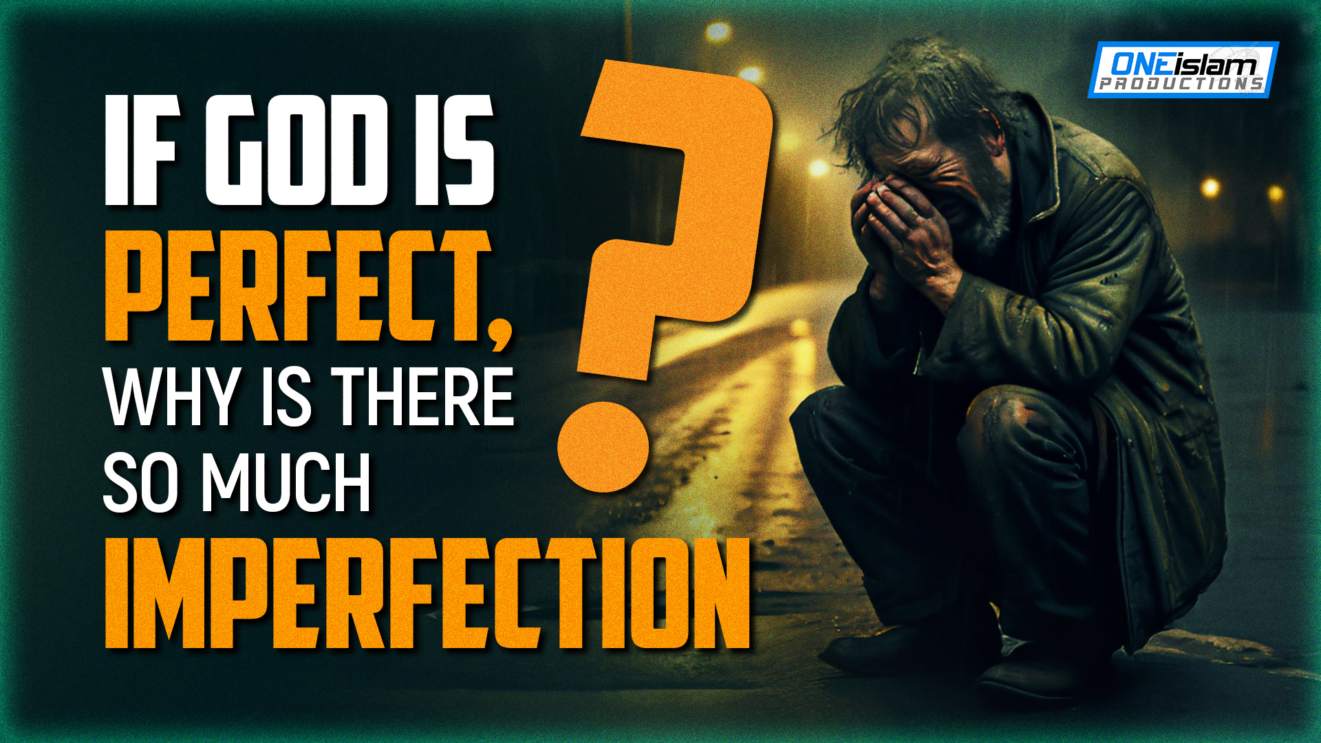 If God Is Perfect, Why Is There So Much Imperfection?