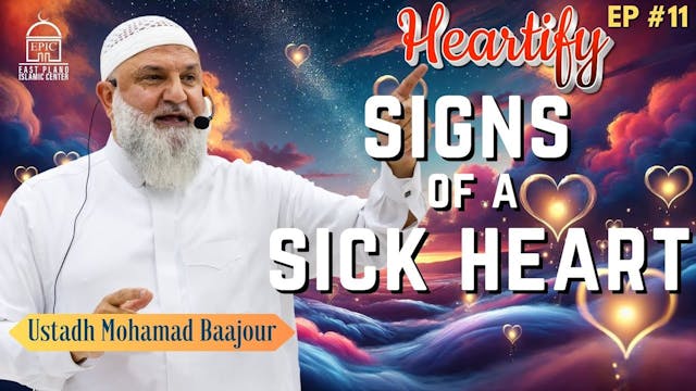 Signs of a Sick Heart - Ustadh Mohama...