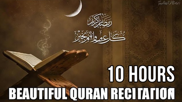Beautiful Quran Recitation - 10 Hours 