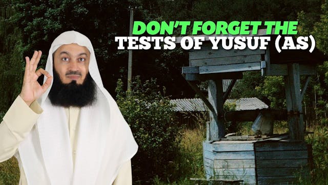 Don't Forget The Tests Of Yusuf (AS) ...