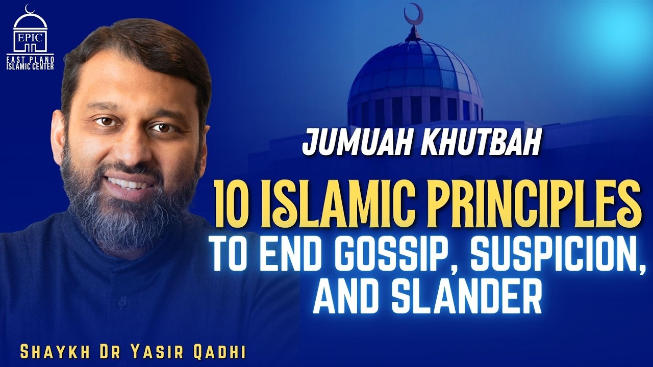 10 Islamic Principles To End Gossip, Suspicion And Slander