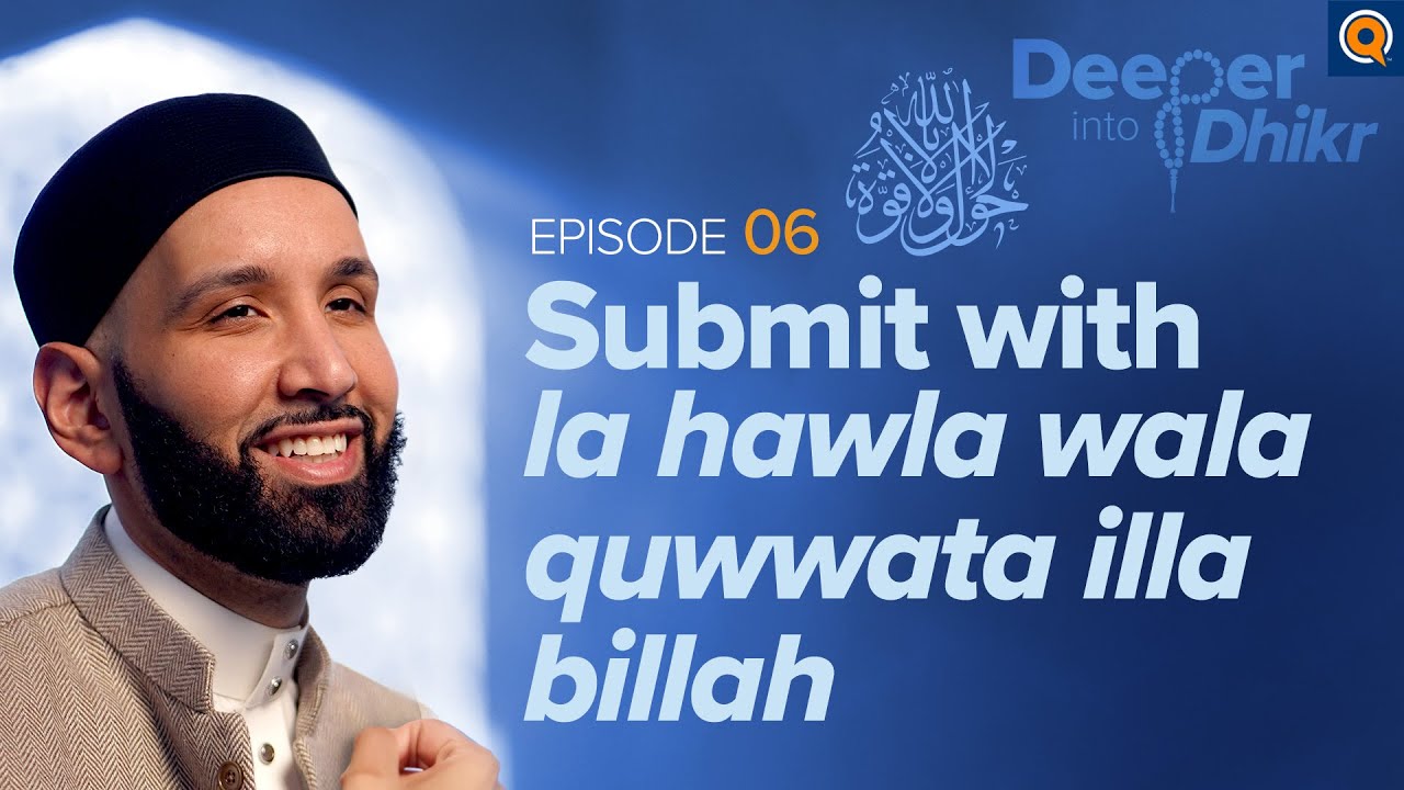 The Meaning of La hawla wala quwwata illa billah - Ep.6  